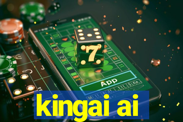 kingai ai